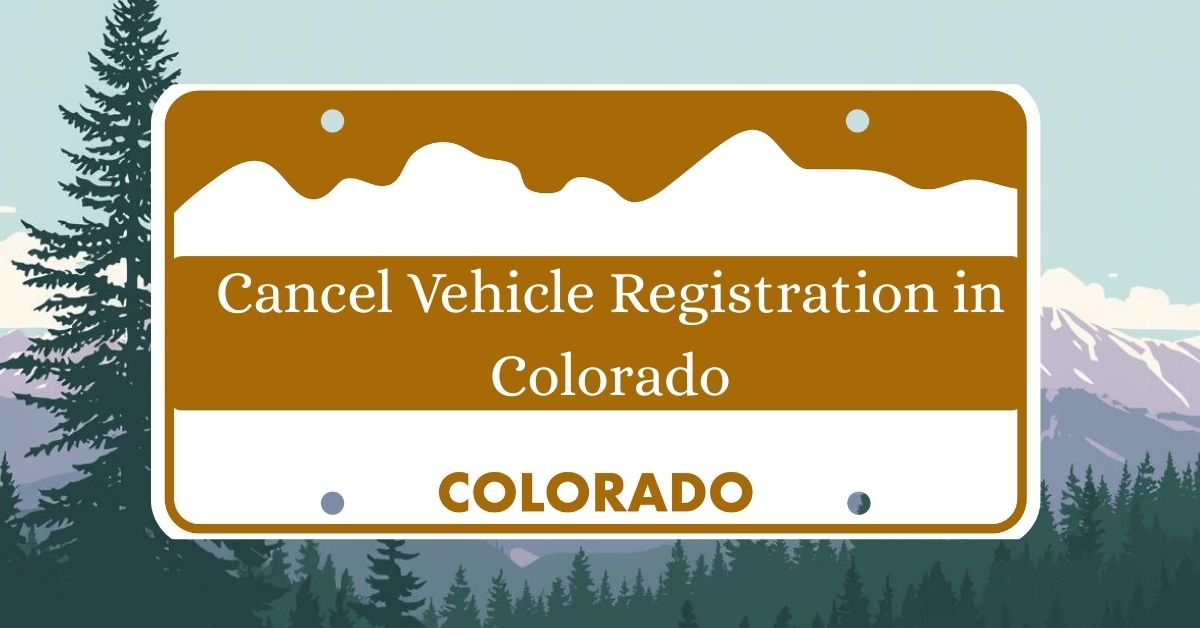 Cancel-Vehicle-Registration-in-Colorado