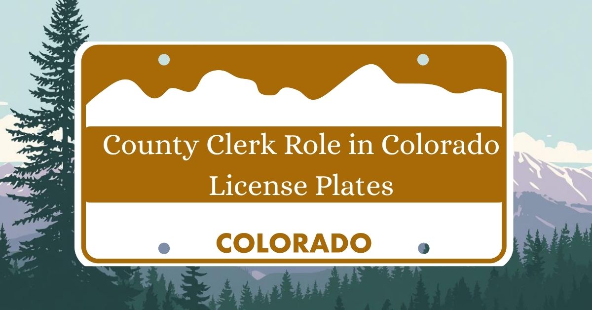 County-Clerk-Role-in-Colorado-License-Plates