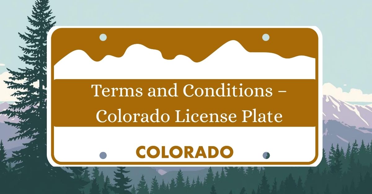 Terms-and-Conditions-–-Colorado-License-Plate